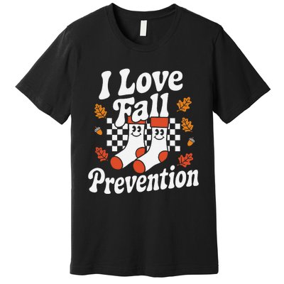 I Love Fall Prevention Socks Fall Physical Therapy Retro Premium T-Shirt