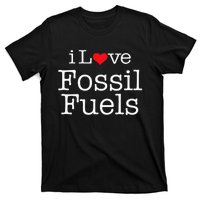 I Love Fossil Fuels T-Shirt