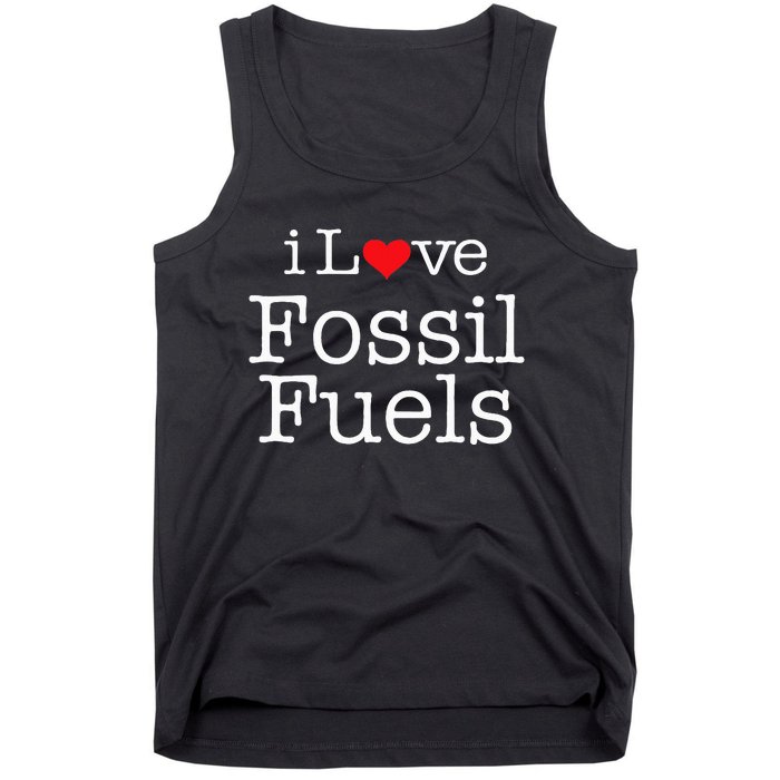 I Love Fossil Fuels Tank Top