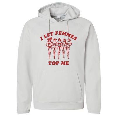 I Let Femmes Top Me Funny Lesbian Bisexual Pride Performance Fleece Hoodie