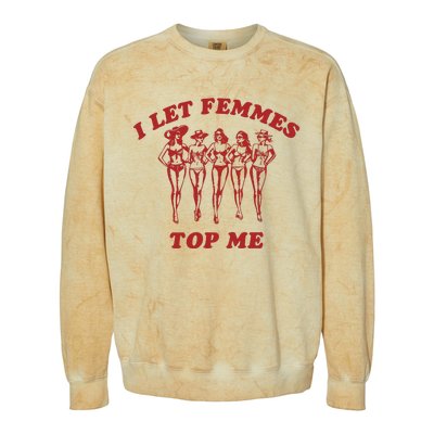 I Let Femmes Top Me Funny Lesbian Bisexual Pride Colorblast Crewneck Sweatshirt