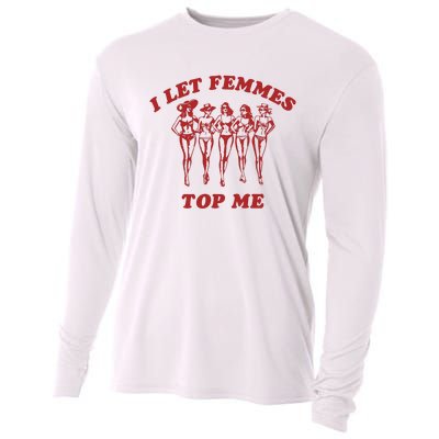 I Let Femmes Top Me Funny Lesbian Bisexual Pride Cooling Performance Long Sleeve Crew