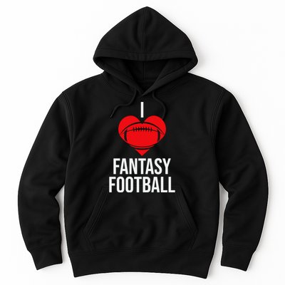 I Love Fantasy Football Graphic Hoodie