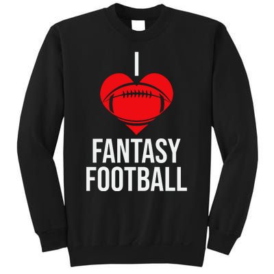 I Love Fantasy Football Graphic Sweatshirt