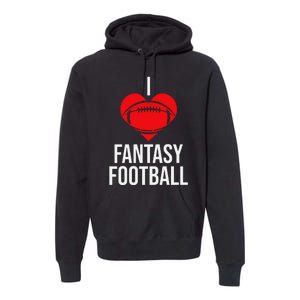 I Love Fantasy Football Graphic Premium Hoodie