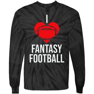 I Love Fantasy Football Graphic Tie-Dye Long Sleeve Shirt