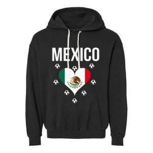 I Love Football Mexico Soccer Flag Ball Garment-Dyed Fleece Hoodie