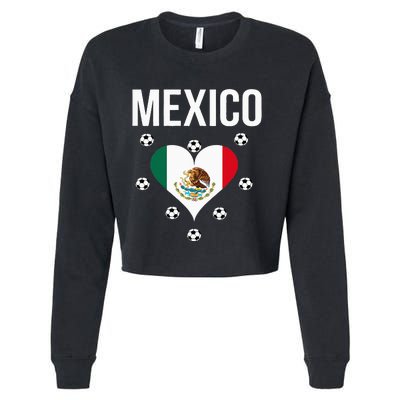 I Love Football Mexico Soccer Flag Ball Cropped Pullover Crew