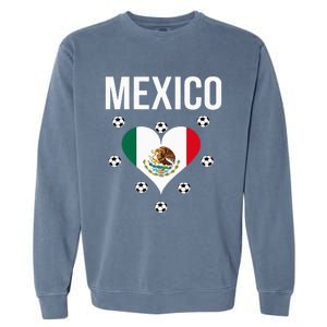 I Love Football Mexico Soccer Flag Ball Garment-Dyed Sweatshirt