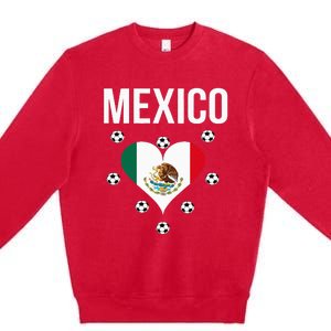 I Love Football Mexico Soccer Flag Ball Premium Crewneck Sweatshirt