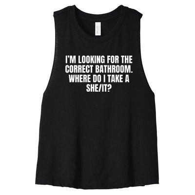 I’M Looking For The Correct Bathroom Where Do I Take A She It Women's Racerback Cropped Tank