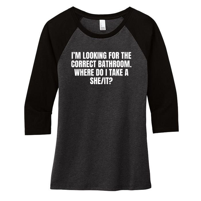 I’M Looking For The Correct Bathroom Where Do I Take A She It Women's Tri-Blend 3/4-Sleeve Raglan Shirt