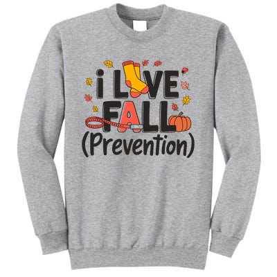 I Love Fall Prevention Nurse Retro Thanksgiving Autumn Tall Sweatshirt