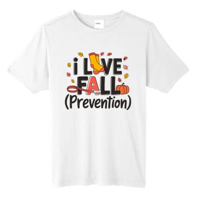 I Love Fall Prevention Nurse Retro Thanksgiving Autumn Tall Fusion ChromaSoft Performance T-Shirt