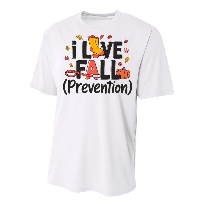 I Love Fall Prevention Nurse Retro Thanksgiving Autumn Performance Sprint T-Shirt