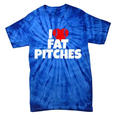 I Love Fat Pitches I Heart Fat Pitches  Tie-Dye T-Shirt