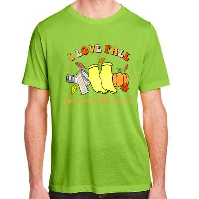 I Love Fall Prevention Socks Thanksgiving Autumn Quote Adult ChromaSoft Performance T-Shirt