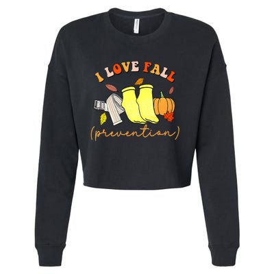 I Love Fall Prevention Socks Thanksgiving Autumn Quote Cropped Pullover Crew