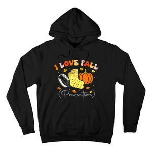 I Love Fall Prevention Autumn Nurse Physical Therapist Tall Hoodie