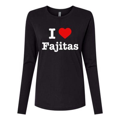 I Love Fajitas Womens Cotton Relaxed Long Sleeve T-Shirt