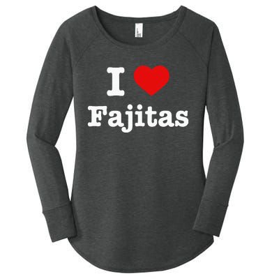 I Love Fajitas Women's Perfect Tri Tunic Long Sleeve Shirt