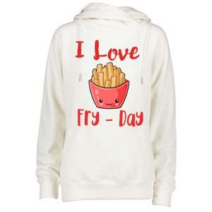 I Love Frycute Giftday French Fries Gift Womens Funnel Neck Pullover Hood