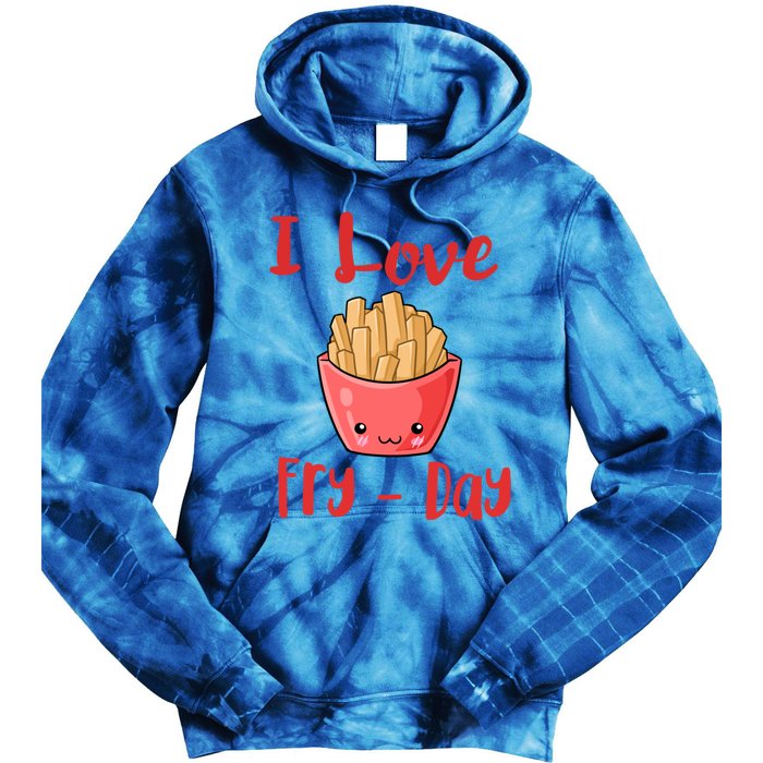 I Love Frycute Giftday French Fries Gift Tie Dye Hoodie