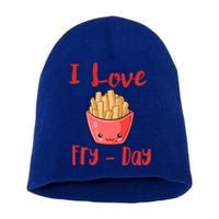 I Love Frycute Giftday French Fries Gift Short Acrylic Beanie