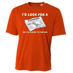 I'd Look For A Job But I'm Afaid I'd Fine One Cooling Performance Crew T-Shirt