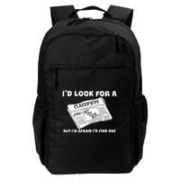 I'd Look For A Job But I'm Afaid I'd Fine One Backpack