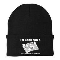 I'd Look For A Job But I'm Afaid I'd Fine One Beanie