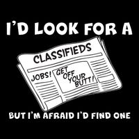 I'd Look For A Job But I'm Afaid I'd Fine One 16 in Basic Backpack