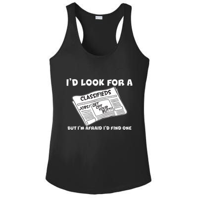 I'd Look For A Job But I'm Afaid I'd Fine One Ladies PosiCharge Competitor Racerback Tank