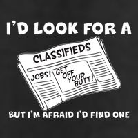 I'd Look For A Job But I'm Afaid I'd Fine One 25L Jumbo Tote