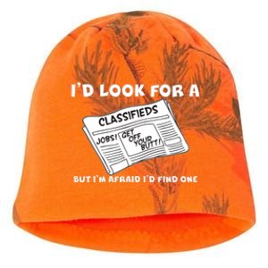 I'd Look For A Job But I'm Afaid I'd Fine One Kati - Camo Knit Beanie