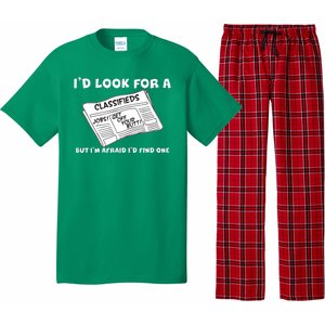 I'd Look For A Job But I'm Afaid I'd Fine One Pajama Set