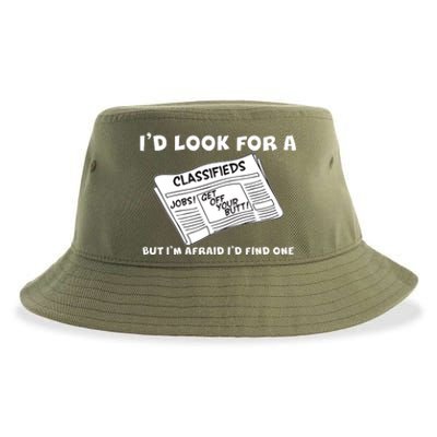 I'd Look For A Job But I'm Afaid I'd Fine One Sustainable Bucket Hat