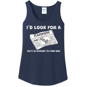 I'd Look For A Job But I'm Afaid I'd Fine One Ladies Essential Tank