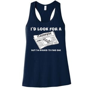 I'd Look For A Job But I'm Afaid I'd Fine One Women's Racerback Tank