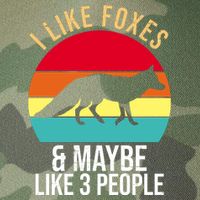 I Like Foxes And Maybe Like 3 People Funny Legacy Tie Dye Trucker Hat