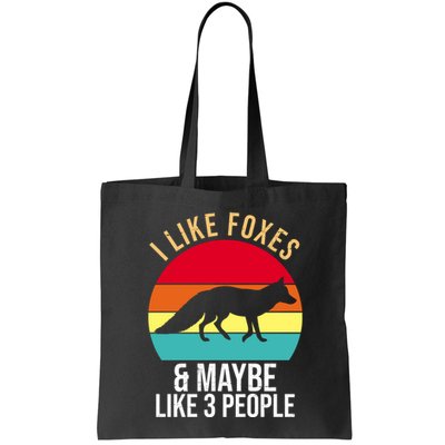 I Like Foxes And Maybe Like 3 People Funny Bag