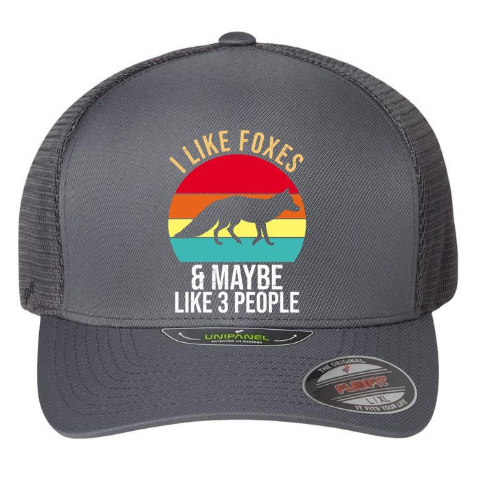 I Like Foxes And Maybe Like 3 People Funny Flexfit Unipanel Trucker Cap