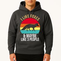 I Like Foxes And Maybe Like 3 People Funny Hoodie