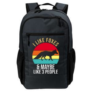 I Like Foxes And Maybe Like 3 People Funny Daily Commute Backpack