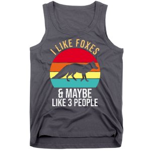 I Like Foxes And Maybe Like 3 People Funny Tank Top