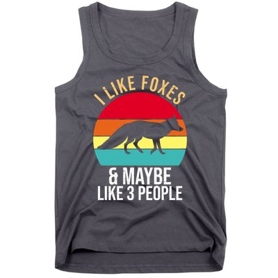 I Like Foxes And Maybe Like 3 People Funny Tank Top