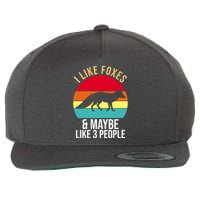 I Like Foxes And Maybe Like 3 People Funny Wool Snapback Cap