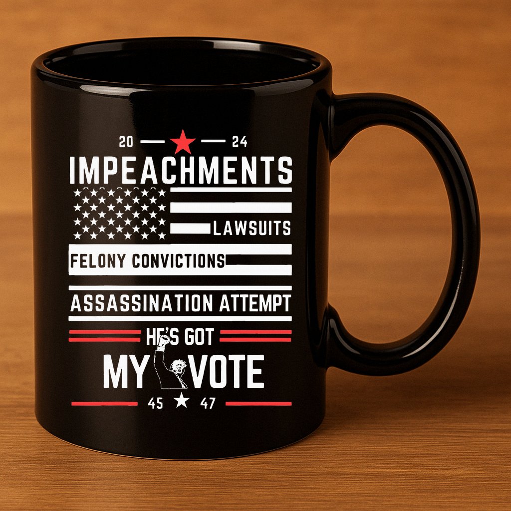 Impeachments Lawsuits Felony Convictions Assassination 11oz C Handle Ceramic Mug
