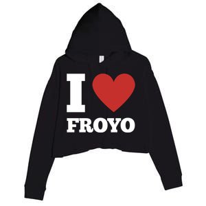 I Love Froyo Frozen Yogurt Lover National Froyo Day Gift Crop Fleece Hoodie