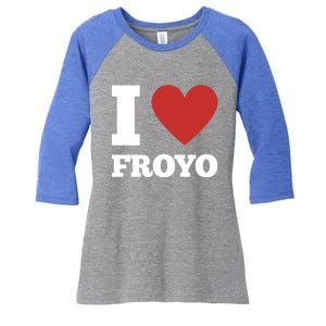 I Love Froyo Frozen Yogurt Lover National Froyo Day Gift Women's Tri-Blend 3/4-Sleeve Raglan Shirt